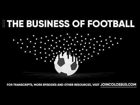 The Business of Football - [Business Breakdowns, EP.126]