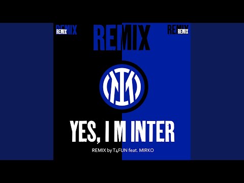 I M INTER Remix by T4FUN (Claudio Tozzo & Graziano Fanelli)