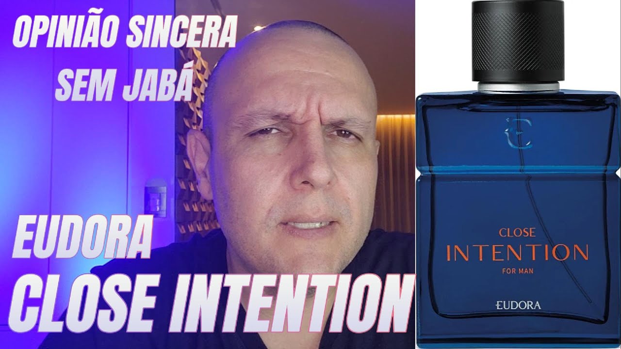 Eudora Close Intention é bom? Vale a pena? #eudora #closeintention #boticario #namorados #natura