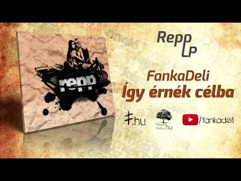 FankaDeli - Így érnék célba (2006)