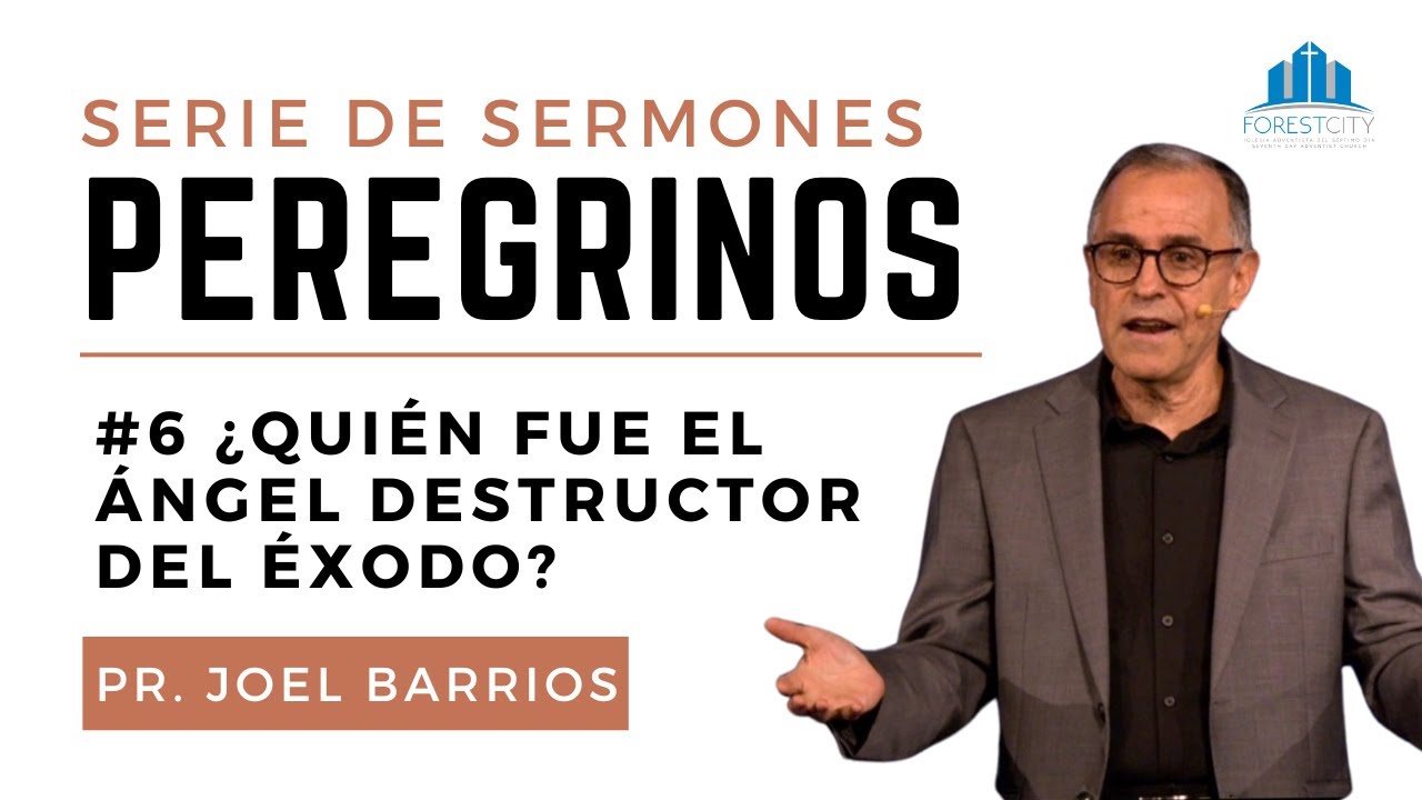 💒Iglesia Adventista Forest City | #6 ¿Quién fue el ángel destructor del Éxodo? | Pr. Joel Barrios