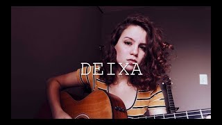 Deixa - Lagum ft. Ana Gabriela (Cover) By Carol Biazin