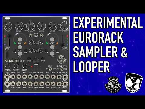 Experimental Eurorack Sampling & Looping for Audio & CV // VENO ORBIT Venus Instruments