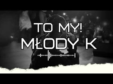 MłodyK - TO MY! (Prod. AnswerInc)