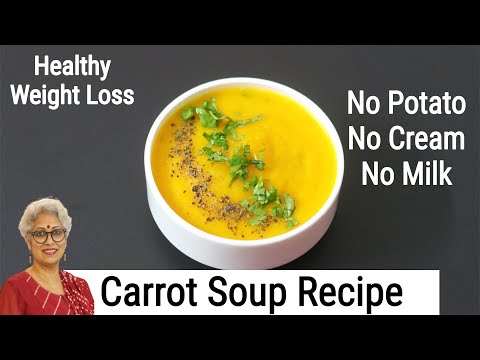 Carrot Soup Recipe For Weight Loss - Healthy 20 Mins Dinner - Gajar Ka Soup Recipe | Skinny Recipes