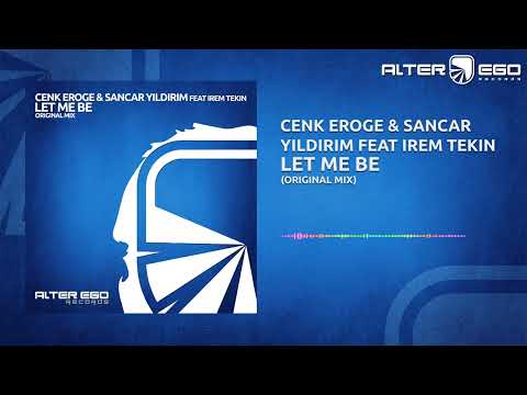 Cenk Eroge & Sancar Yildirim feat Irem Tekin - Let Me Be [Trance]