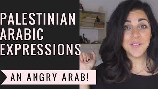 Palestinian Arabic Expressions #11 An Angry Arab! الله لا يسامحكو!