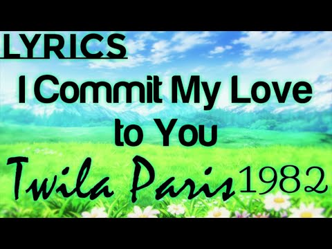 I Commit My Love To You