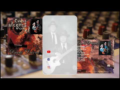 Cantos Alegres Con El Dueto David, Vol. 17 ¡ Álbum Completo !