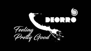 Deorro - Feeling Pretty Good (Without drop edit)