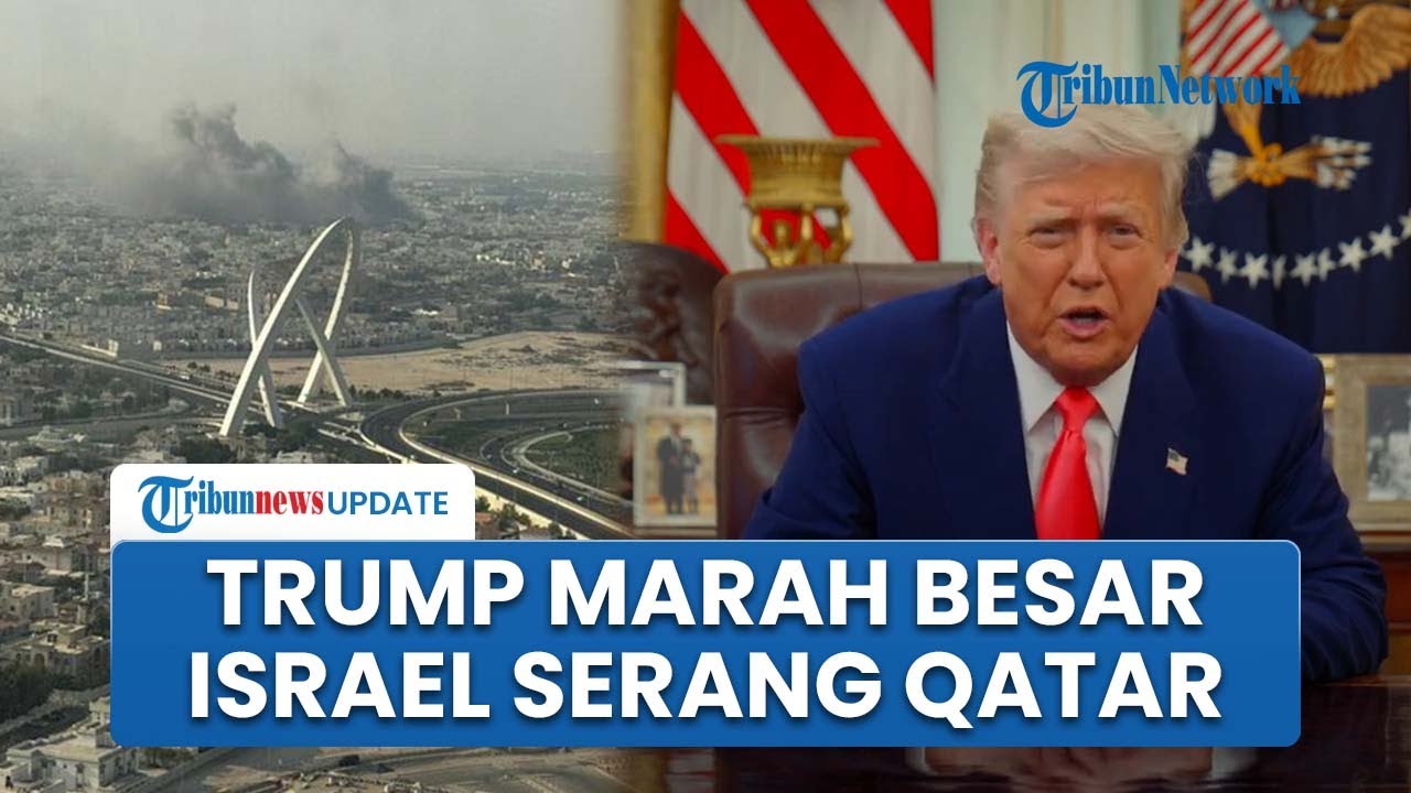 Trump Marah Besar, Kecam Keras Serangan Israel di Doha Ibu Kota Qatar, Pejabat AS Ancam Netanyahu