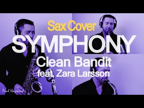 Symphony (Clean Bandit) - Sax Cover by Paul Haywood - PHsax
