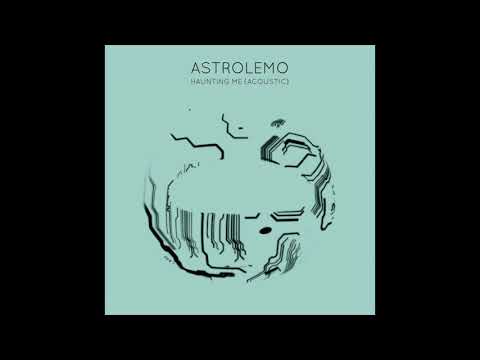 Astrolemo - Haunting Me (Acoustic)