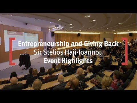 Highlights - Entrepreneurship & Giving Back delivered by Sir Stelios Haji-Ioannou