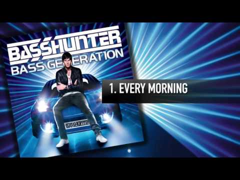 1. Basshunter - Every Morning
