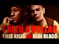 I Need A Dollar - Emis Killa vs Aloe Blacc 