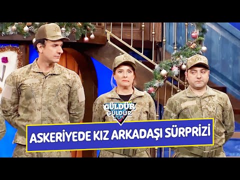 Askeriyede Kız Arkadaşı Sürprizi! - Güldür Güldür Show