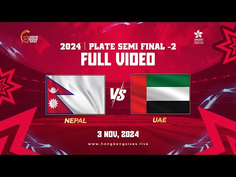 Hong Kong Sixes 2024 Match 23 Plate Semi Final 2 (Nepal vs United Arab Emirates)