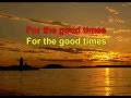 For the good times - Karaoke music - Kenny Rogers ...