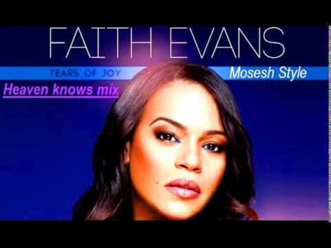 Mosesh Style - Faith Evans: Heaven knows mixx