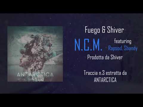 Fuego & Shiver - N.C.M. (feat. Rapsod, Sbandy)