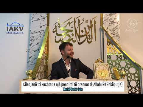 Tri kushtet e pendimit të pranuar tek Allahu-Hoxhë Bedri Syla