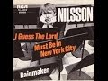 Nilsson - I guess the lord must be in New York ...