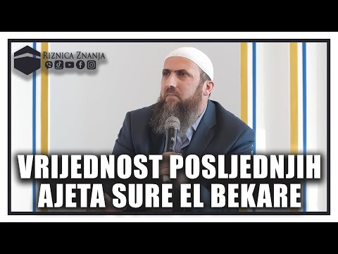 Nedžad ef. Hasanović - Vrijednost posljednjih ajeta sure El Bekare / 074 ⁴ᵏ Riznica Znanja