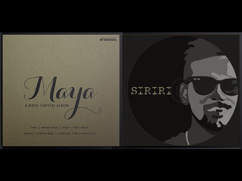 Bipul Chettri - Siriri (Album - Maya)