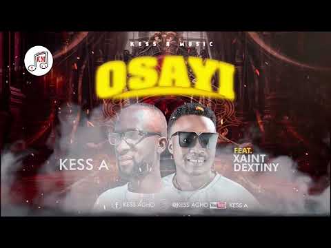 Kess A Ft. Xaint Dextiny - Osayi "Created by God" ( New Benin Music )
