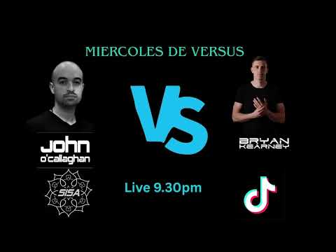 JOHN O'CALLAGHAN vs BRYAN KEARNEY - Miércoles de versus /SISA ( Live set)