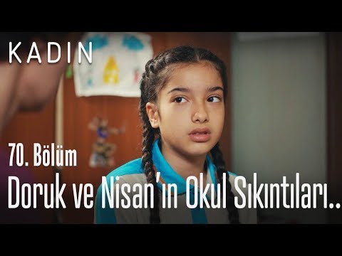 Doruk ve Nisan'ın okul sıkıntıları.. - Kadın 70. Bölüm