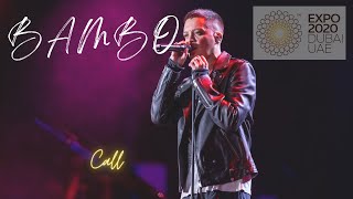 Bamboo Performs &quot;Call&quot; In Dubai Expo | 2022