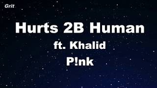 Hurts 2B Human ft. Khalid - P!nk Karaoke 【No Guide Melody】 Instrumental
