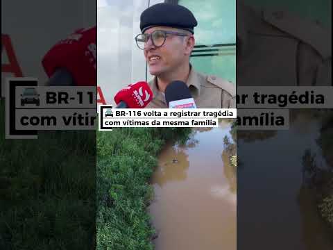 Pai e duas crianças morrem 🚨TRAGÉDIA NA BR-116: TRÊS DA MESMA FAMÍLIA MORREM APÓS CARRO CAIR EM RIO