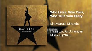 Who Lives, Who Dies, Who Tells Your Story | Hamilton (LIVE): Original Broadway Cast