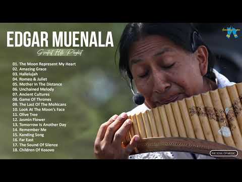 Edgar Muenala Greatest Hits Full Abum 2021 - The Best Song Of Edgar Muenala - Best Pan flute Music