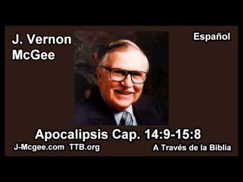66 Apoc 14:09-15:8 - J Vernon Mcgee - a Traves de la Biblia