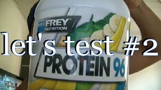 "let's test" #2 - Frey Nutrition - Protein 96 (Banane)