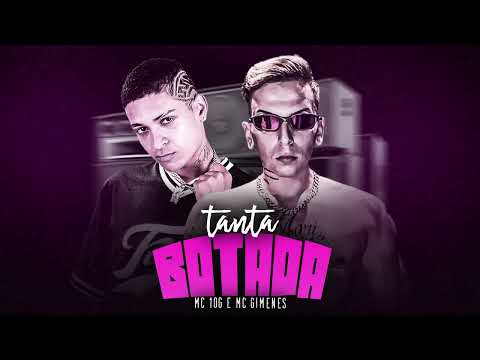 MC 10G E MC GIMENES  - TANTA BOTADA - REMIX BREGA FUNK - 2022