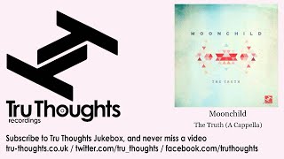 Moonchild - The Truth - A Cappella