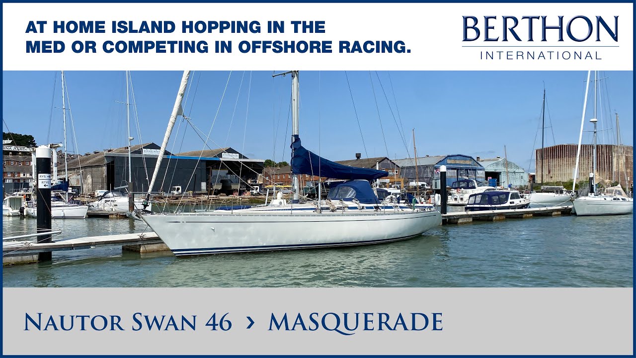 [OFF MARKET] Nautor Swan 46 (MASQUERADE) - Yacht for Sale - Berthon Int.