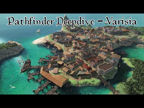 Pathfinder Regional Deep Dive: Varisia & New Thassilon Part 1