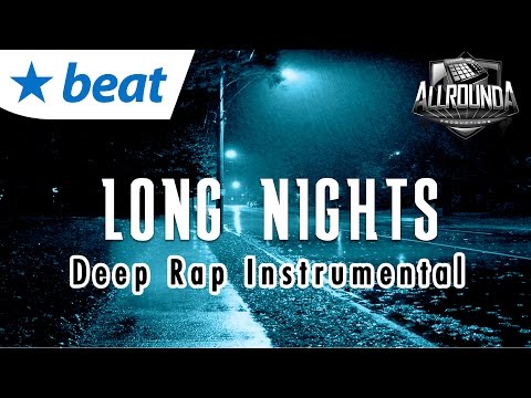 Deep Rap Beat 2015 x Dark Underground Hip Hop Instrumental - LONG NIGHTS - Free DL!