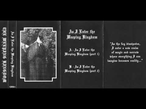 The Weeping Kingdom - As I Enter The Weeping Kingdom (2020) (Dungeon Synth)