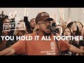 You Hold It All Together - Maverick City Music x UPPERROOM
