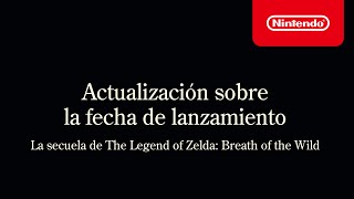 Nintendo Información sobre la fecha de lanzamiento de la secuela de The Legend of Zelda: Breath of the Wild anuncio