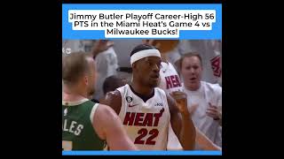 Jimmy Butler Playoff Career High 56 PTS in the Miami Heat's Game 4 vs Milwaukee Bucks
