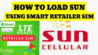 HOW TO LOAD SUN USING YOUR  SMART RETAILER SIM