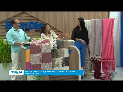 Artesãos mantêm tradição familiar de fazer tapetes, mantas e caminho de mesa 09 02 2023